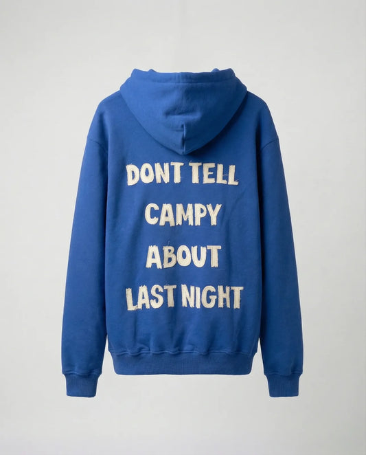 Sweatshirt - DONT TELL CAMPY ABOUT LAST NIGHT